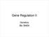 Gene Regulation II. Genetics Bio 36404