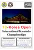 10 th Korea Open. International Karatedo Championships. Edition 2 TOM N TOMS TRAVEL AGENCY KOREA KARATEDO FEDERATION