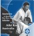 Aikido - the non-aggressive martial art. Answers. to Questions You May Have About. Aikido & Aiki Kai. Australia