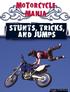 StuntS, TrickS, MOTORCYCLE MANIA. David and Patricia Armentrout
