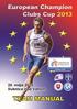 Team Manual.   European Champion Clubs Cup Track & Field Senior Group B. 25 th May 2013 Dubnica nad Váhom - Slovakia