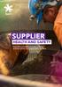 SUPPLIER HEALTH AND SAFETY. Supporting a healthy and safe working environment for our people and customers