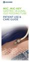 MIC *, MIC-KEY * GASTRIC-JEJUNAL (GJ) FEEDING TUBE PATIENT USE & CARE GUIDE
