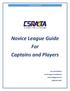 Novice League Guide For Captains and Players Lucy and Barbara Local League Coordinators (706)