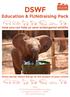 DSWF. Education & FUNdraising Pack. How you can help us save endangered wildlife. Every penny raised will go to the project of your choice DSWF