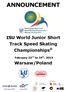 ANNOUNCEMENT. ISU World Junior Short Track Speed Skating Championships. Warsaw/Poland. February 22 nd to 24 th, Sponsor of PSSA Partner