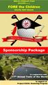 Sponsorship Package. FORE the Children. Charity Golf Classic. In conjunction with 17 th Annual Taste of the World