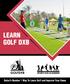 LEARN GOLF DXB. Dubai s Number 1 Way To Learn Golf and Improve Your Game