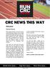 CRC NEWS THIS WAY. Run this way. Walk this way. Jog this way. Welcome! All the news from your friendly all ability running club.