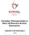 Canadian Championships in Men s & Women s Artistic Gymnastics