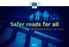 Safer roads for all THE EU GOOD PRACTICE GUIDE