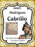 We know very little about Juan Cabrillo as a child, not even where he was born! Some say Portugal; some say Spain. We do know he set off on his first