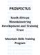 PROSPECTUS. South African Mountaineering Development and Training Trust. Mountain Skills Training Program