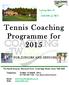 Tennis Coaching Programme for 2015
