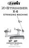 X-6 STRINGING MACHINE OWNER'S MANUAL. Issue 1 - May Copyright 2004 GAMMA Sports - All Rights Reserved