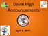 Davie High Announcements. April 2, 2015