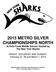 2015 METRO SILVER CHAMPIONSHIPS NORTH At Felix Festa Middle School, Hosted by The New York Sharks
