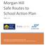 Morgan Hill Safe Routes to School Action Plan