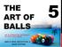 THE ART OF BALLS. J. Dana (Gwen) Stoll AN ALTERN ATIVE APPROACH TO POOL BILLIARDS PART 5: SPIN, DEFLECTION, & MORE SYSTEMS