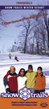As you turn into Possum Run. Ohio s first and finest ski resort, is. Friendly and capable Snow Trails. That s why Snow Trails is the