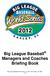 Big League Baseball Managers and Coaches Briefing Book