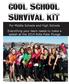 COOL SCHOOL SURVIVAL KIT. For Middle Schools and High Schools Everything your team needs to make a splash at the 2014 Rolla Polar Plunge
