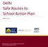 Delhi. Safe Routes to School Action Plan 0