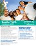 Buehler YMCA PROGRAM GUIDE MEMBERS, SCHEDULE YOUR FREE FITNESS CONSULTATION TODAY! 2014 SPRING I & II Teen (Ages 13-17) buehlerymca.