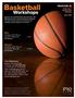 Basketball. Workshops PAVILION. Men Tuesdays, 6:30-7:30 p.m. January 8 - March 26 # $75 Member