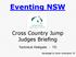 Eventing NSW. Cross Country Jump Judges Briefing. Technical Delegate - TD. Developed by Norm Hindmarsh TD