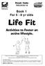 Ebook Code: REUK6018. Book 1 For 5-8 yr olds. Life Fit. Sample. Activities to foster an active lifestyle.