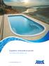 Superior one-piece pools. For indoor and outdoor use.