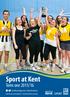 Sport at Kent. Term one 2015/16. UniKentSports KentUnion. kent.ac.uk/sports kentunion.co.uk