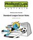 RoboCup Junior Australia Standard League Soccer Rules