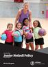 Junior Netball Policy. We live this game.
