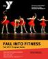 FALL INTO FITNESS. Fall 2017 Program Guide COOK COUNTY YMCA HOURS OF OPERATION