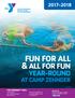 & ALL FOR FUN FUN FOR ALL YEAR-ROUND AT CAMP ZEHNDER THE COMMUNITY YMCA
