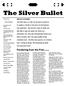 The Silver Bullet. The Silver Spur, as a club, has the goal to provide for. its members a facility to ride horses for both pleasure