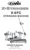 X-6FC STRINGING MACHINE OWNER'S MANUAL. Issue 1 - May Copyright 2004 GAMMA Sports - All Rights Reserved