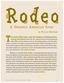 Rodeo. The chute flies open and out lunges a bucking horse,