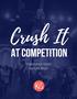 Crush It at competition. Preparation Guide By Kate Boyd