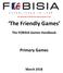 The Federation of British International Schools in Asia. The Friendly Games. The FOBISIA Games Handbook. Primary Games