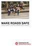 MAKE ROADS SAFE A NEW PRIORITY FOR SUSTAINABLE DEVELOPMENT