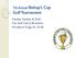 7th Annual Bishop's Cup. Golf Tournament. Monday, October 8, 2018 The Golf Club at Brickshire Providence Forge, VA 23140
