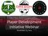 Player Development Initiative Webinar. November 23, 2015
