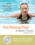 Pain Relieving Power. of Aquatic Therapy. Arthritis. Fibromyalgia. Back Pain Chronic Pain