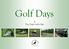 Golf Days. at The Drift Golf Club
