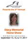 Presents the 2 nd Annual. Stacy Memorial Horse Show