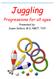Juggling. Progressions for all ages. Presented by: Susan Sellers, M.S, NBCT, TOY