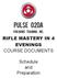 PULSE 02DA RIFLE MASTERY IN 4 EVENINGS COURSE DOCUMENTS. ! Schedule and Preparation FIREARMS TRAINING, INC.